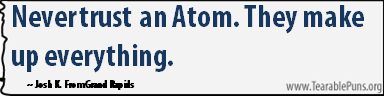 Never trust an Atom.