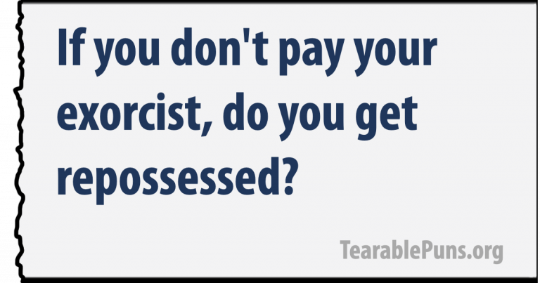 If you don’t pay - TearablePuns